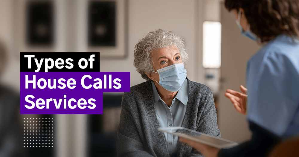 Understanding the Different Types of House Calls