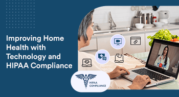 home health technology and HIPAA compliance