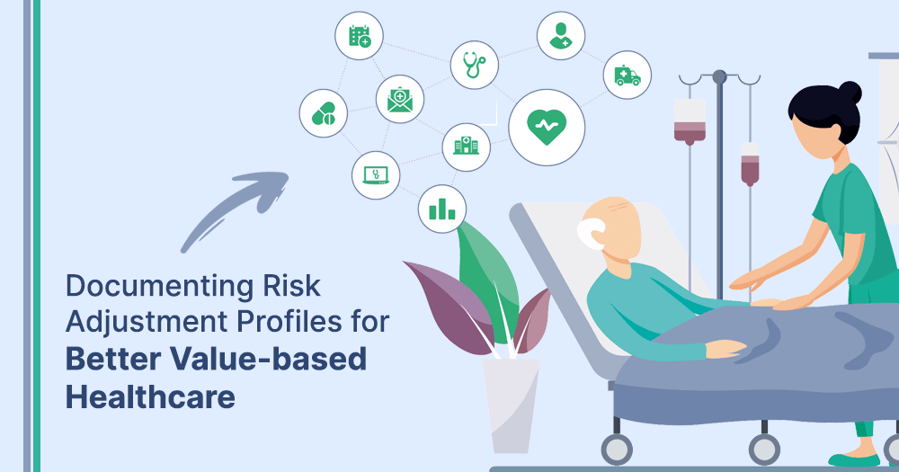 documenting-risk-adjustment-profiles-for-better-value-based-healthcare